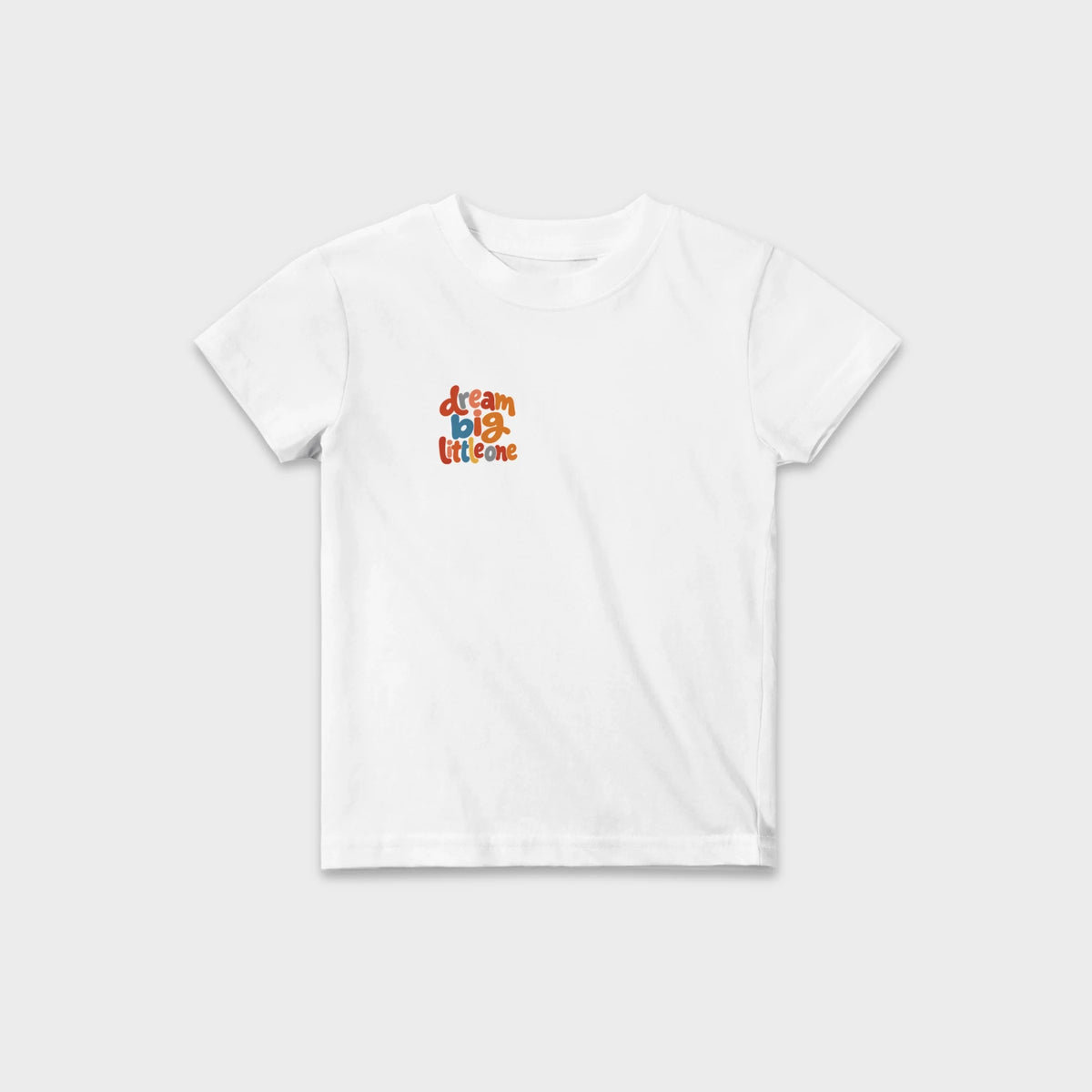 Dream Big Little One – Baby T-Shirt