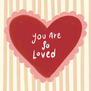 You Are So Loved – Nursery & Kids Wall Art