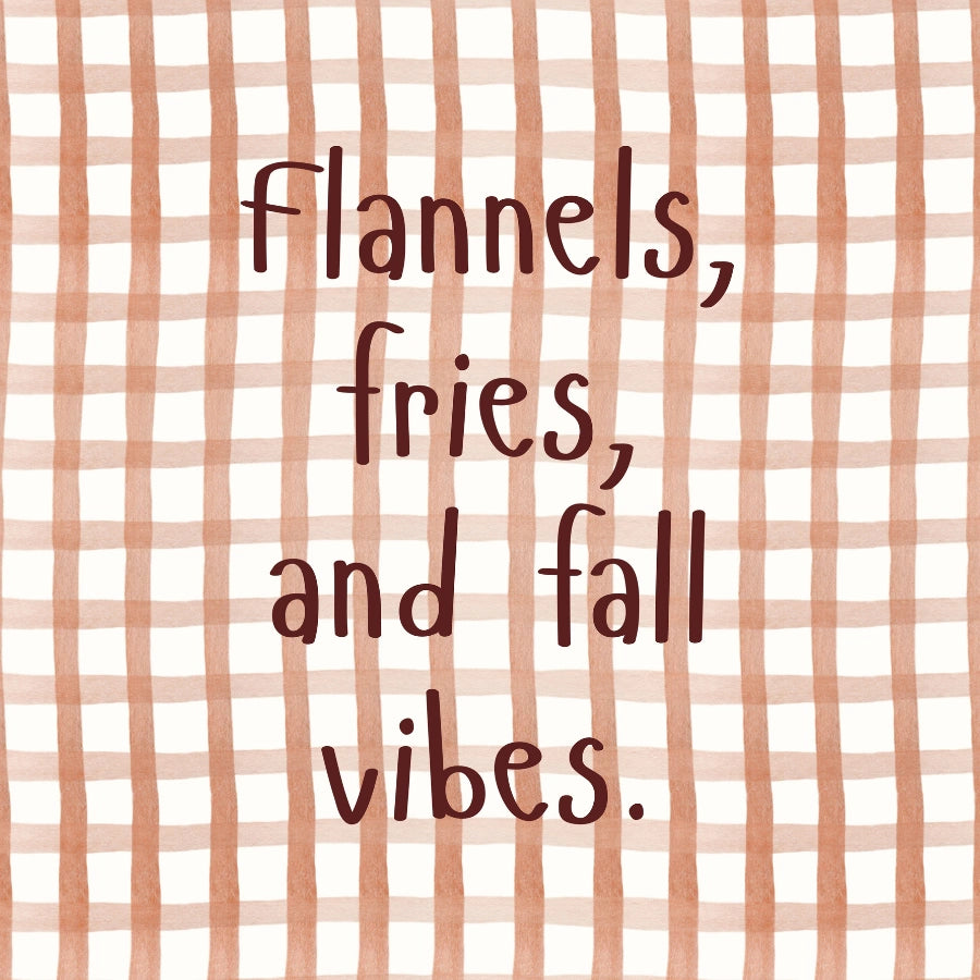 Flannels and Fall Vibes Wall Art - Cozy Autumn Quote Print
