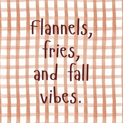 Flannels and Fall Vibes Wall Art - Cozy Autumn Quote Print