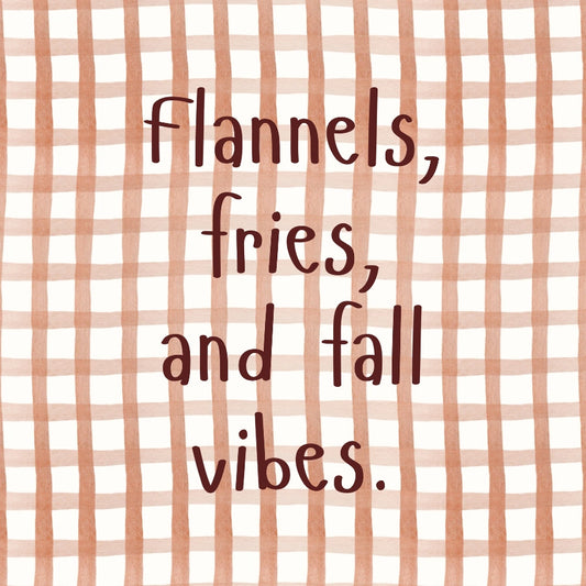 Flannels and Fall Vibes Wall Art - Cozy Autumn Quote Print