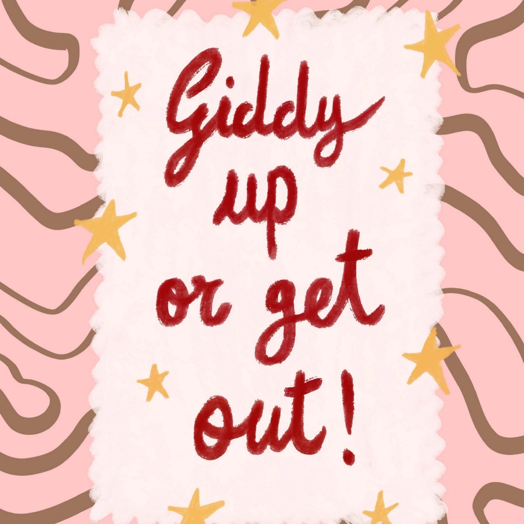 Giddy Up or Get Out Wall Art