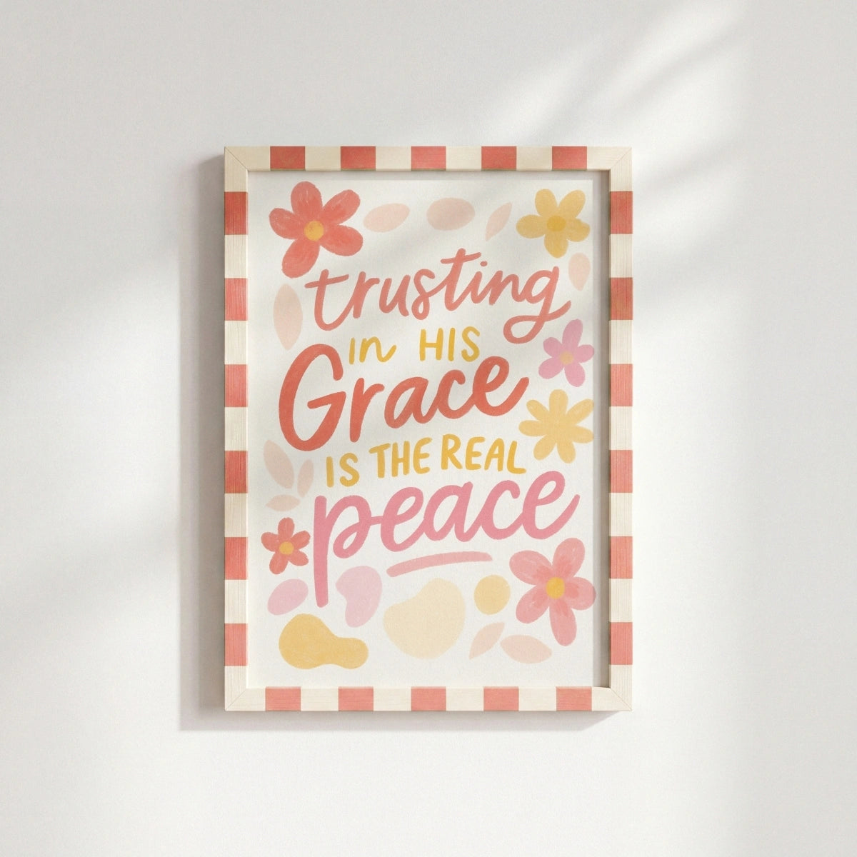Trusting in His Grace Is the Real Peace Wall Art – Christian Floral Print, Christian Wall Decor