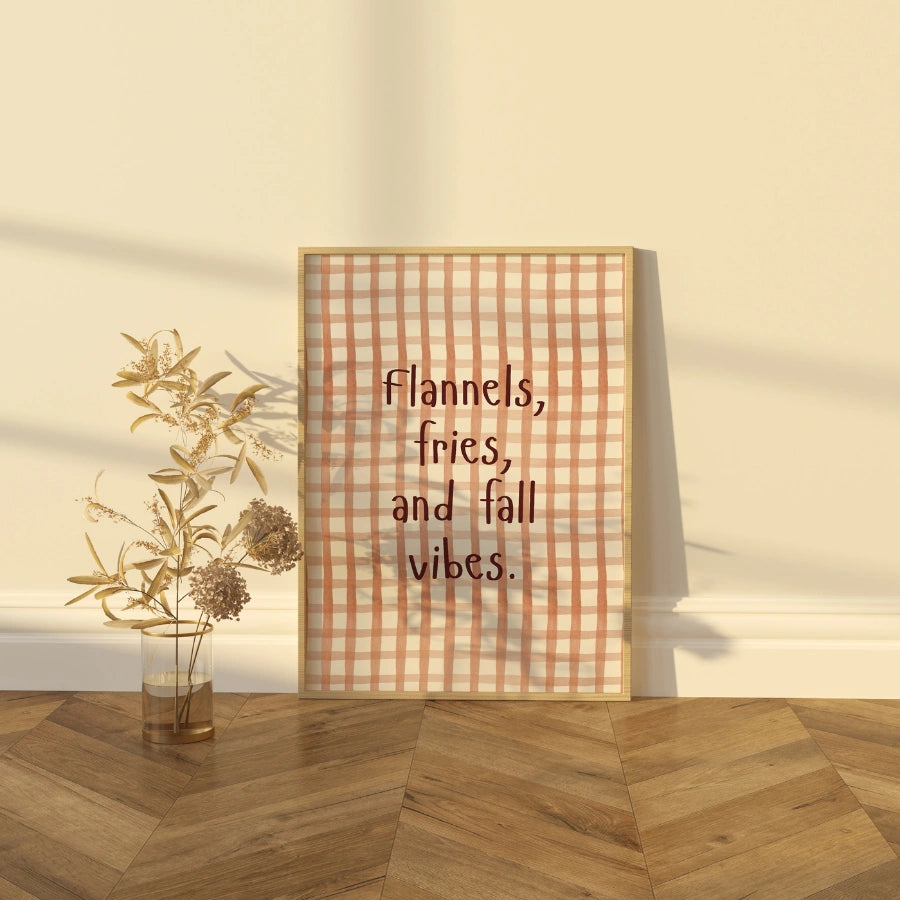 Flannels and Fall Vibes Wall Art - Cozy Autumn Quote Print