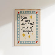 You Are Our Little Piece of Magic – Poster per bambini