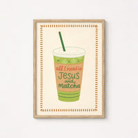 Tutto ciò di cui ho bisogno è Gesù e l'arte murale Matcha - Stampa di fede cristiana