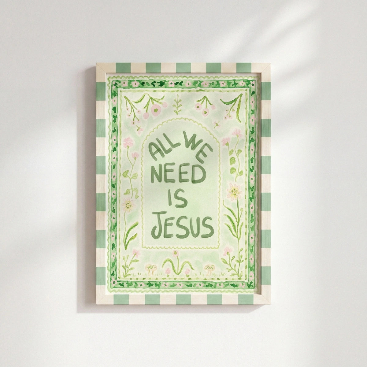 All We Need Is Jesus Print – Green Floral Faith Print, Christian Wall Decor
