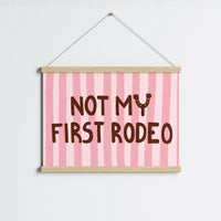 Not My First Rodeo Wall Art