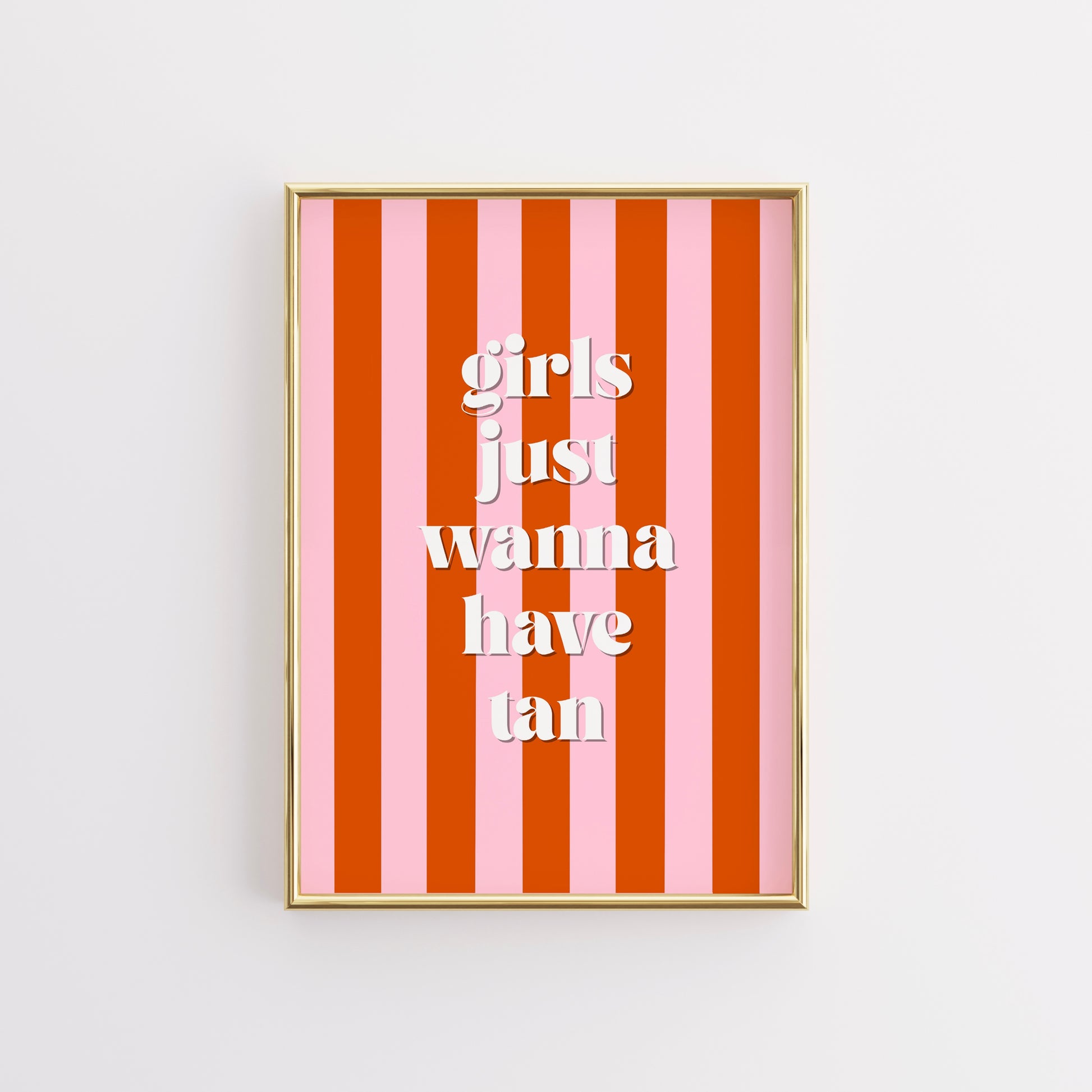 Girls Just Wanna Have Tan Print – Summer Quote Wall Art