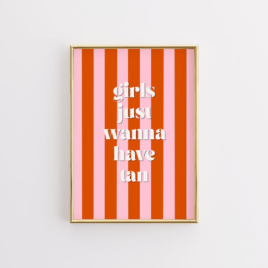 Girls Just Wanna Have Tan Print – Summer Quote Wall Art
