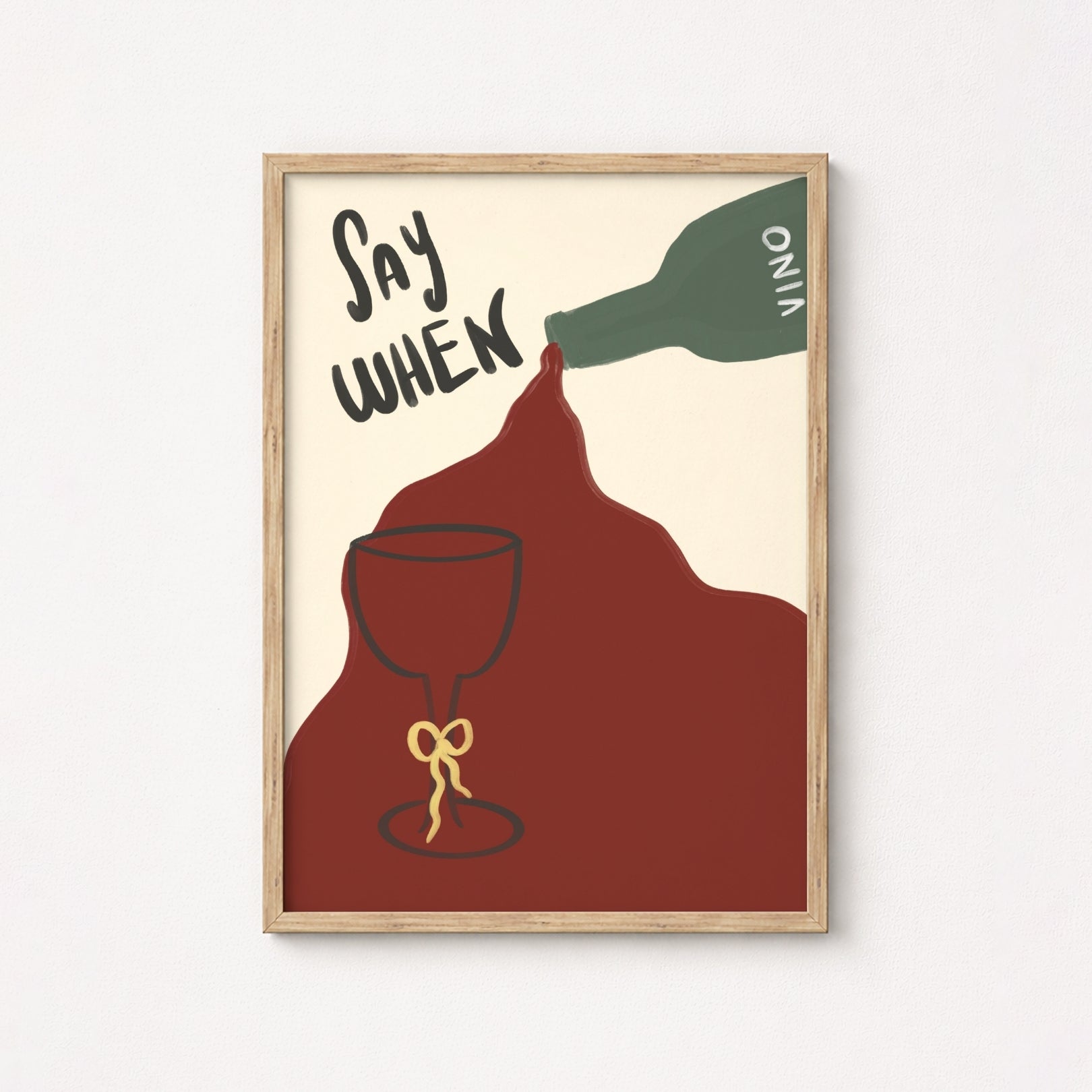 Say When Wine Art Print, Kitchen Wall Decor