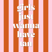 Girls Just Wanna Have Tan – Coastal Wall Art