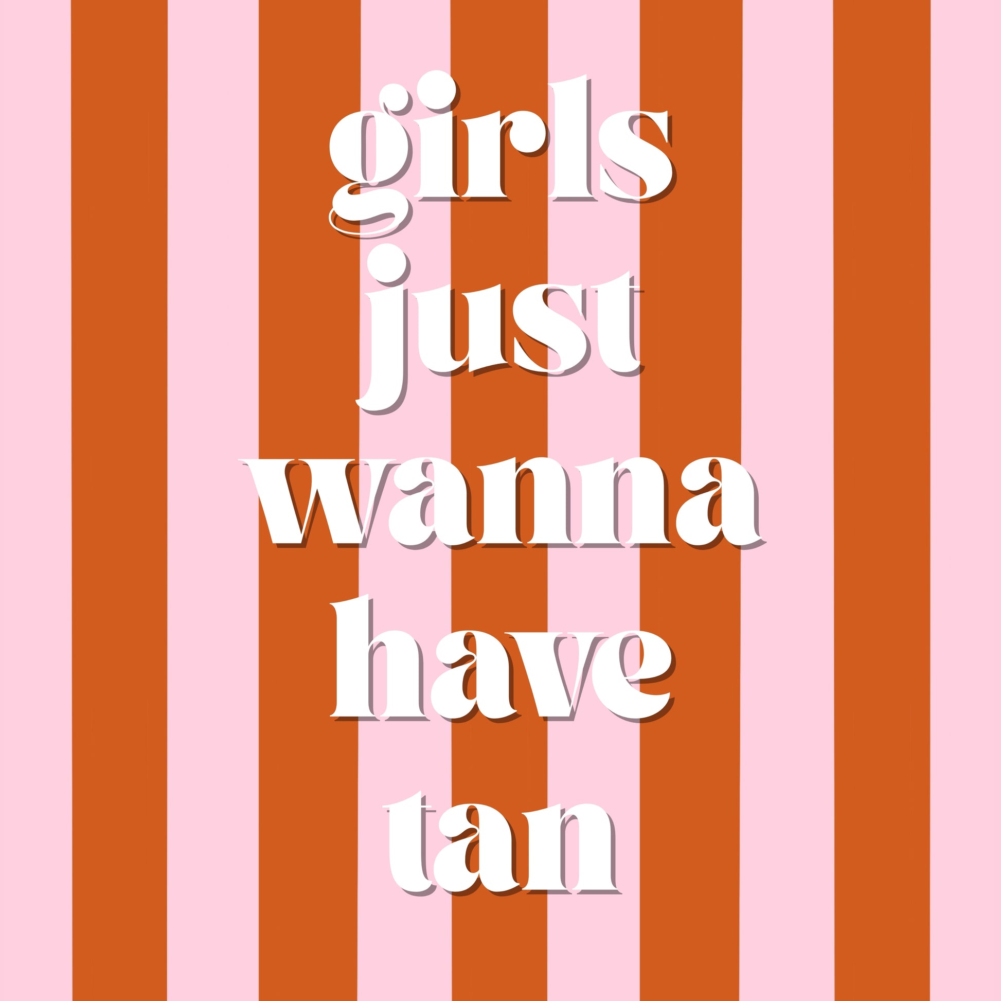 Girls Just Wanna Have Tan Print – Summer Quote Wall Art