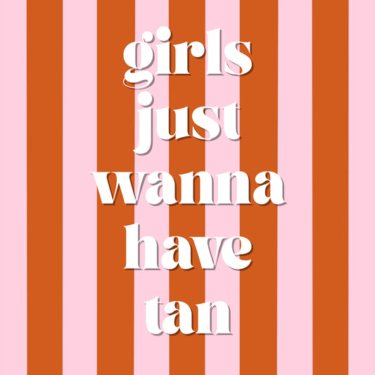 Girls Just Wanna Have Tan Print – Summer Quote Wall Art