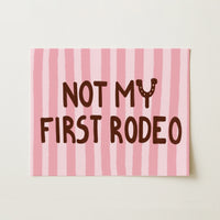 Not My First Rodeo Wall Art