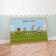 Born To Play Soccer – Nursery & kids wall art