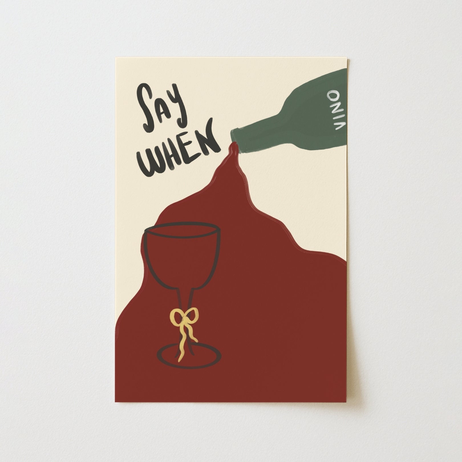 Say When Wine Art Print, Kitchen Wall Decor