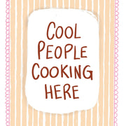 Cool People Cooking Here – Kitchen Wall Art