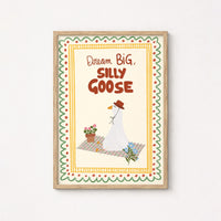Silly Goose Nursery Print - Dream Big Animal Wall Art for Kids