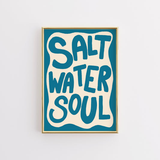 Salt water soul Wall Art - Bold Coastal Print