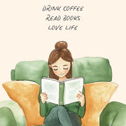 Drink Coffee Read Books Love Life – Bookish wall art