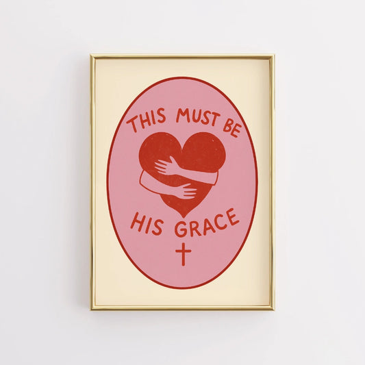 His Grace Wall Art – Christian Love Print, Bible Quote Decor