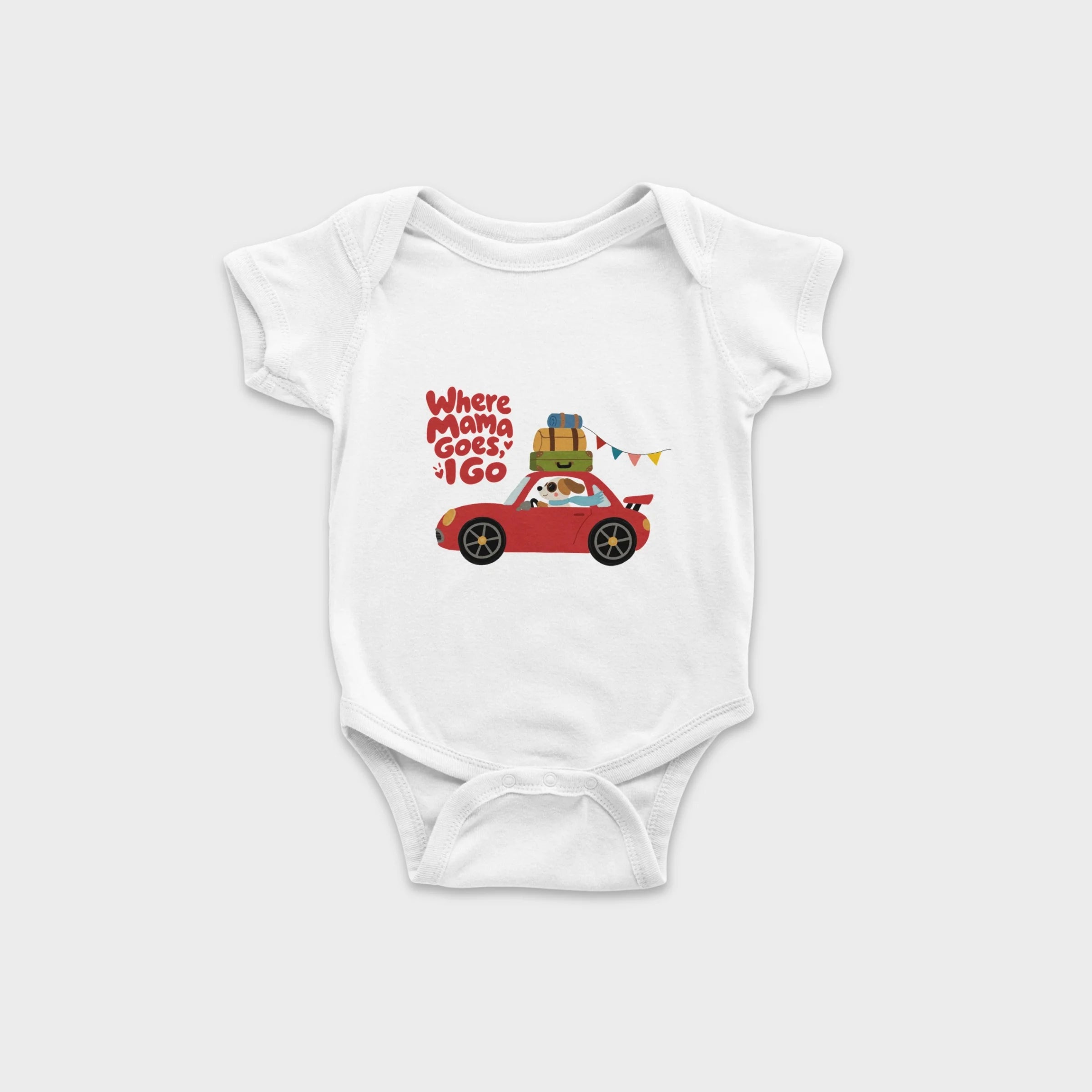 Where Mama Goes, I Go – Baby Short Sleeve Bodysuit