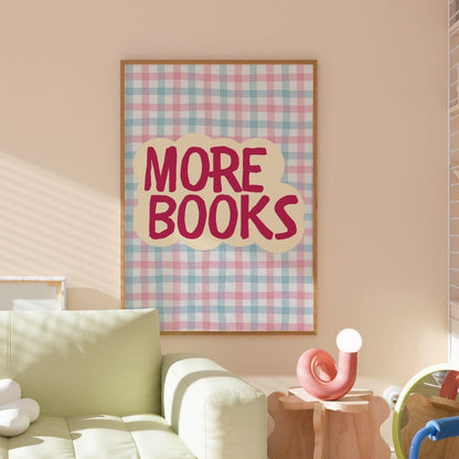 More Books – Bold Literary Quote Print