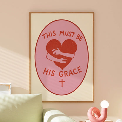 His Grace Wall Art – Christian Love Print, Bible Quote Decor
