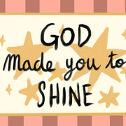 God Made You to Shine – Nursery & kids wall art