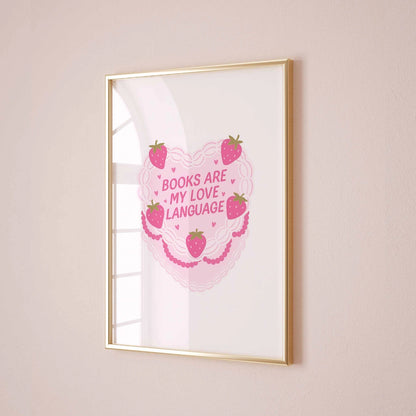 Books Are My Love Language  – Pink Bookish Print