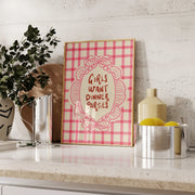 Girls Want Dinner Parties – Kitchen Wall Art