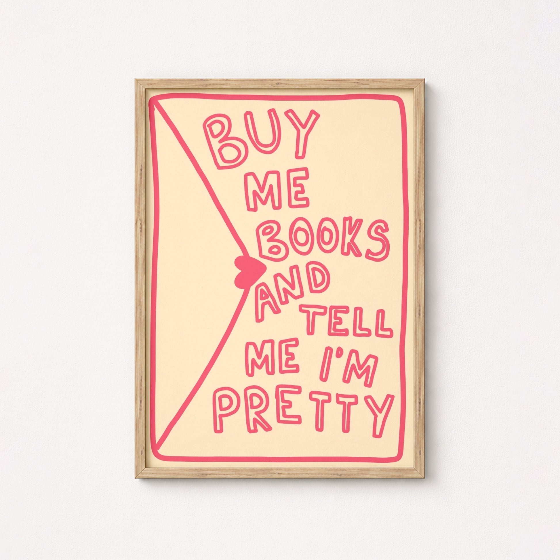 Buy Me Books Print – Funny Romantic Wall Art