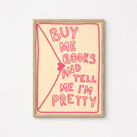 Buy Me Books Print – Funny Romantic Wall Art