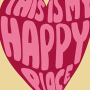 This Is My Happy Place – Maximalist Wall Art