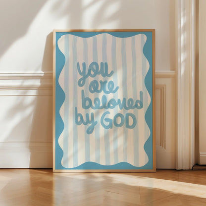 You Are Beloved by God Wall Art – Christian Print