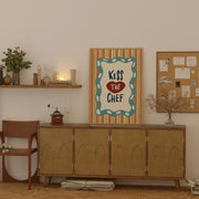Kiss the Chef – Kitchen Wall Art