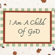I Am a Child of God – Nursery & kids wall art