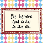 She Believed God Could – Christian Wall Art