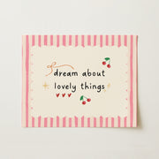 Dream About Lovely Things – Nursery & Kids Wall Art