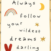 Always Follow Your Wildest Dreams – Nursery & kids wall art