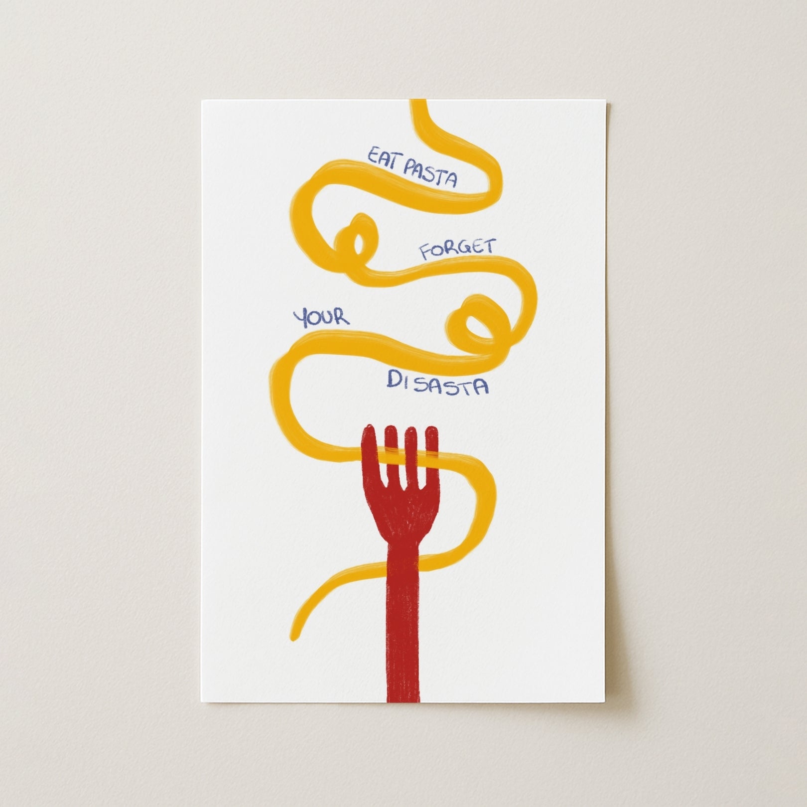 Funny Pasta Wall Art – Eat Pasta Forget Your Disasta Print