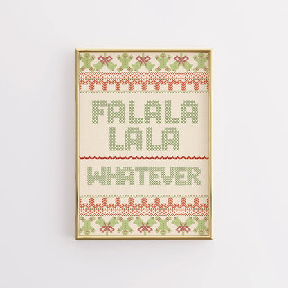 Fa La La Whatever – Funny Xmas Wall Art Print