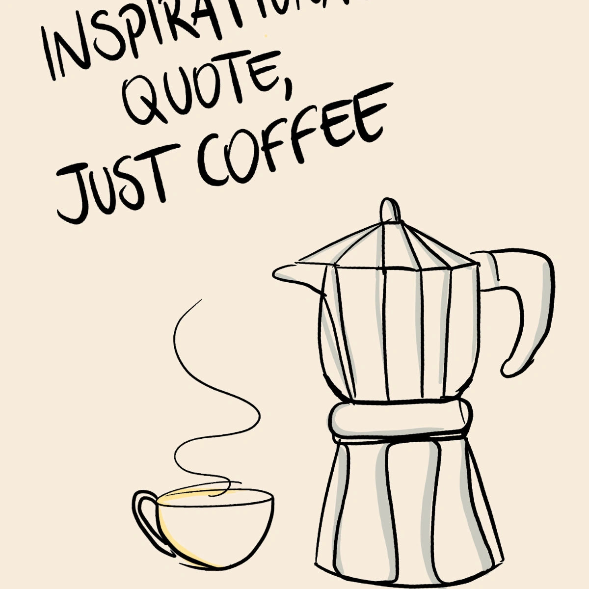 Just Coffee Wall Art – Funny Kitchen Print
