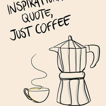 Just Coffee Wall Art – Funny Kitchen Print