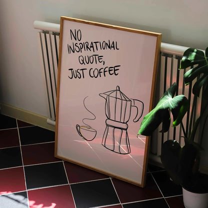 Just Coffee Wall Art – Funny Kitchen Print