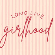 Long Live Girlhood – Nursery & kids wall art