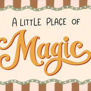 A Little Place of Magic – Nursery & Kids Wall Art