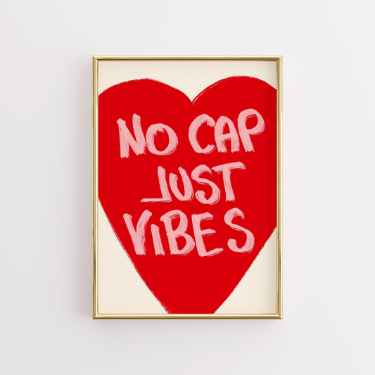 No Cap Just Vibes Wall Art – Maximalist Quote Print