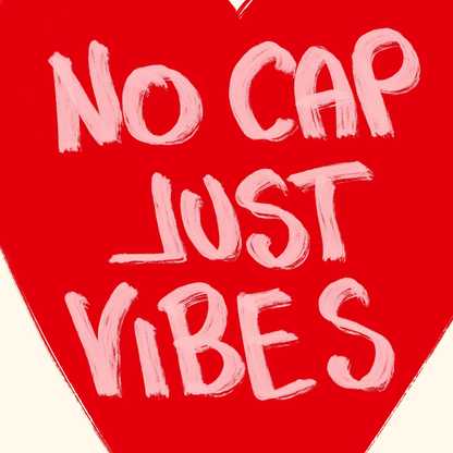 No Cap Just Vibes Wall Art – Maximalist Quote Print